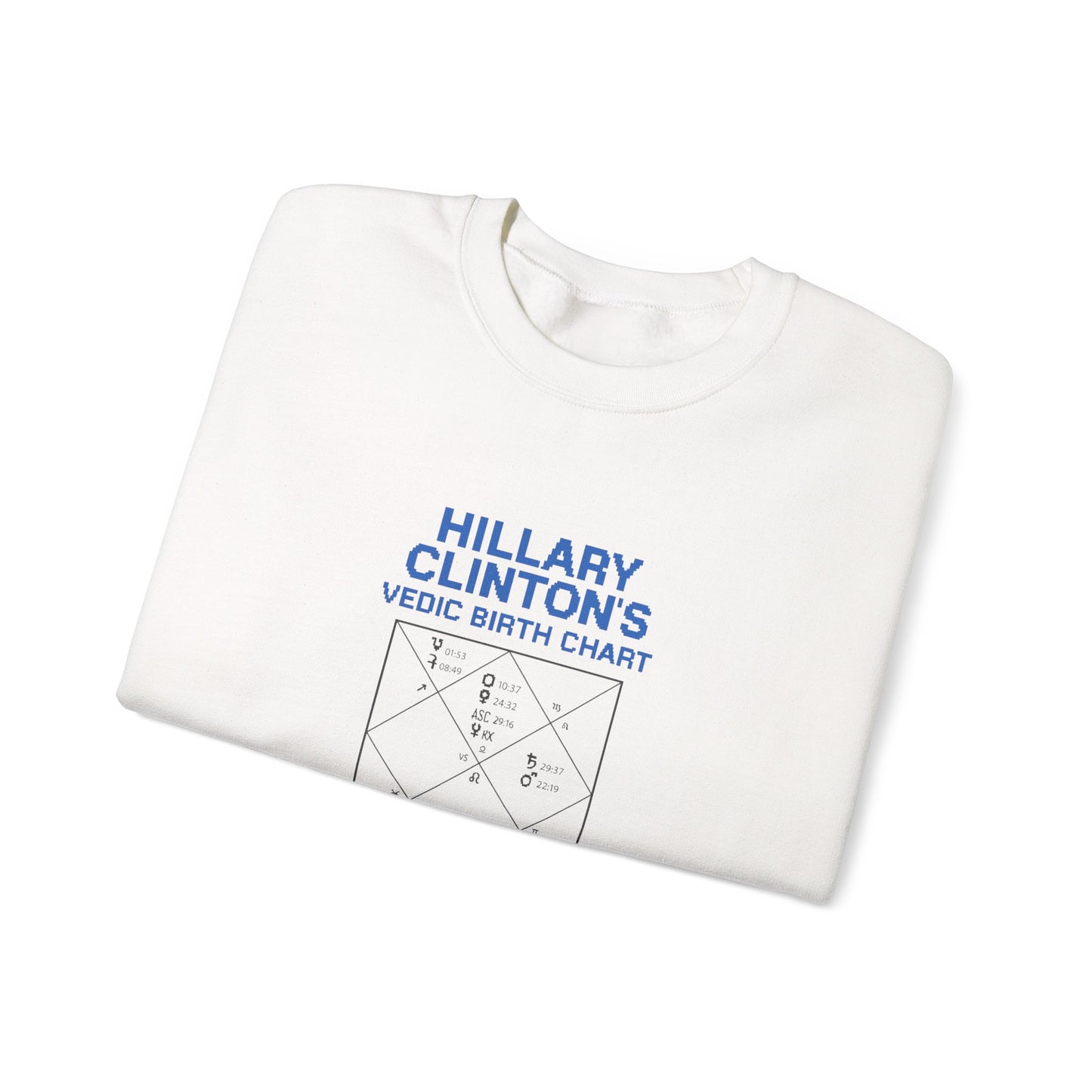 Hillary Clinton's Vedic Birth Chart Sweatshirt, Astrology Sweatshirt
