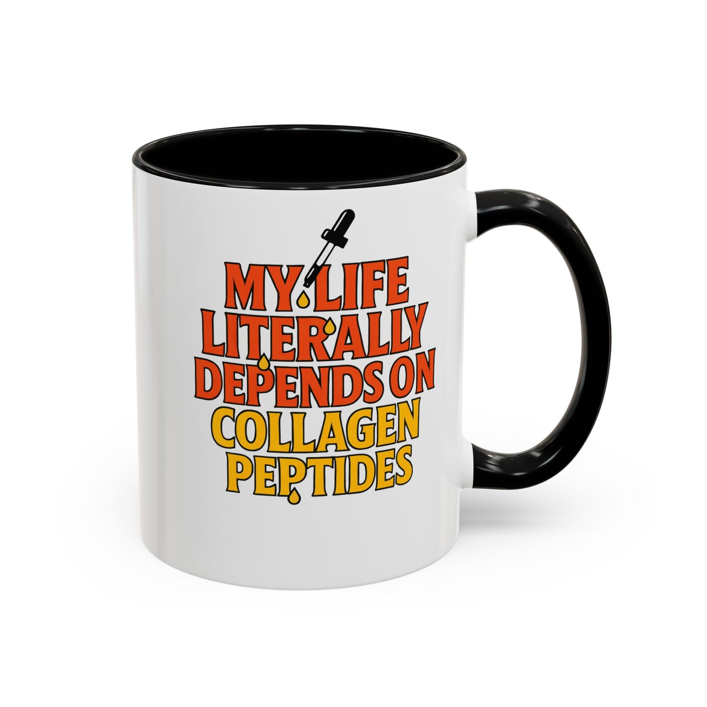 My Life Depends on Collagen Peptides - Mythical Gift, Unique Mug, Spiritual Decor, Coffee Lovers, Ironic Gift