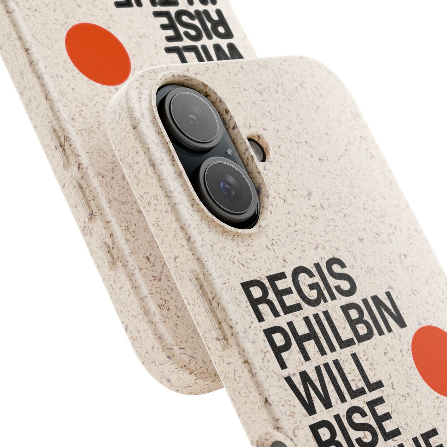 Regis Will Rise Biodegradable Phone Case