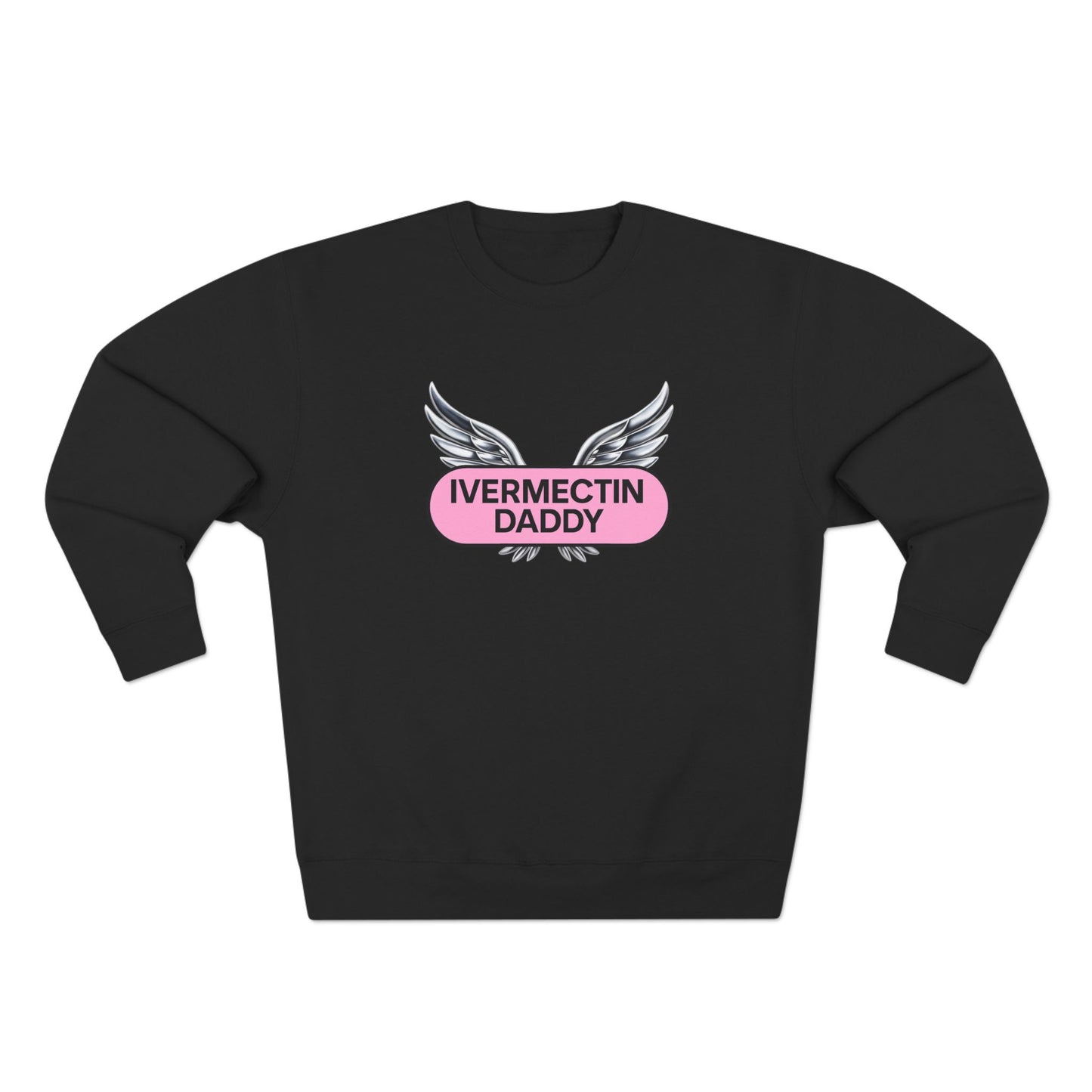 Ivermectin Daddy Sweatshirt