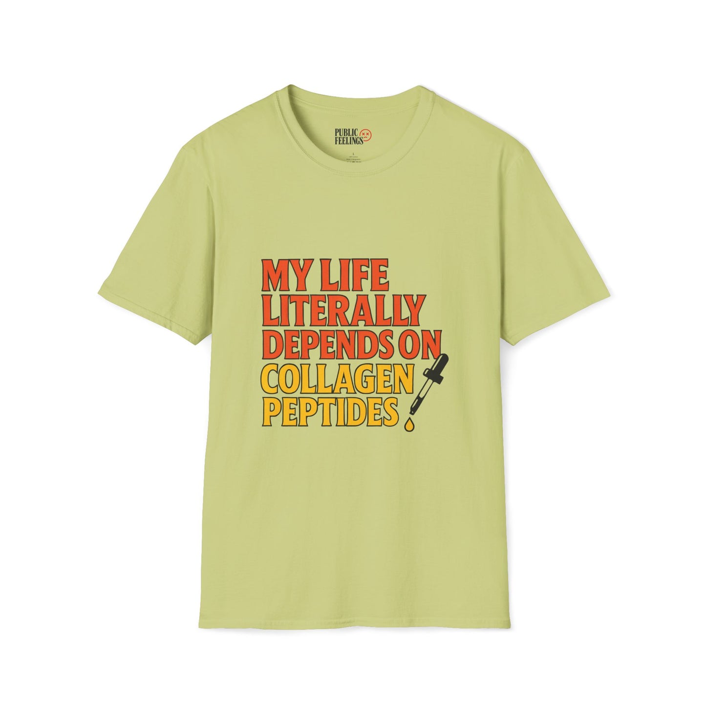My Life Depends on Collagen Peptides T-Shirt