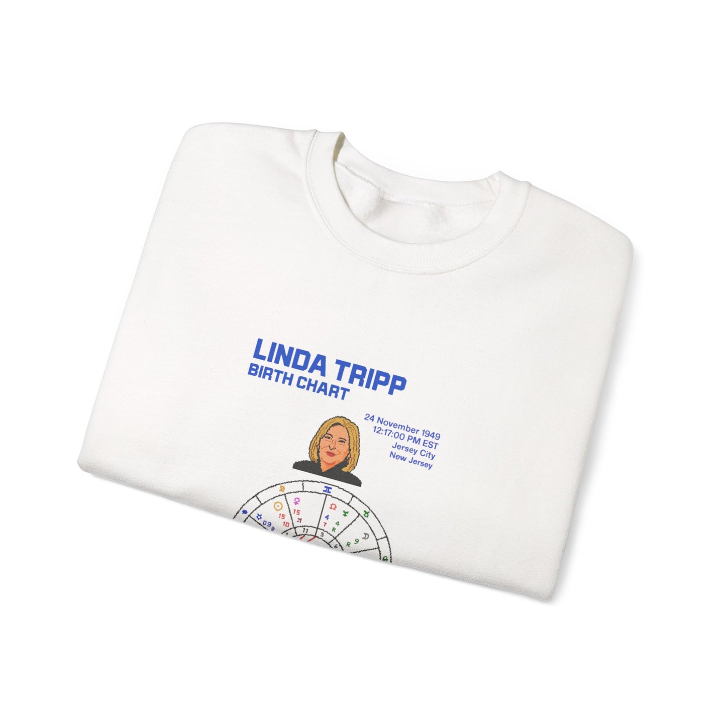Linda Tripp Birth Chart Sweatshirt