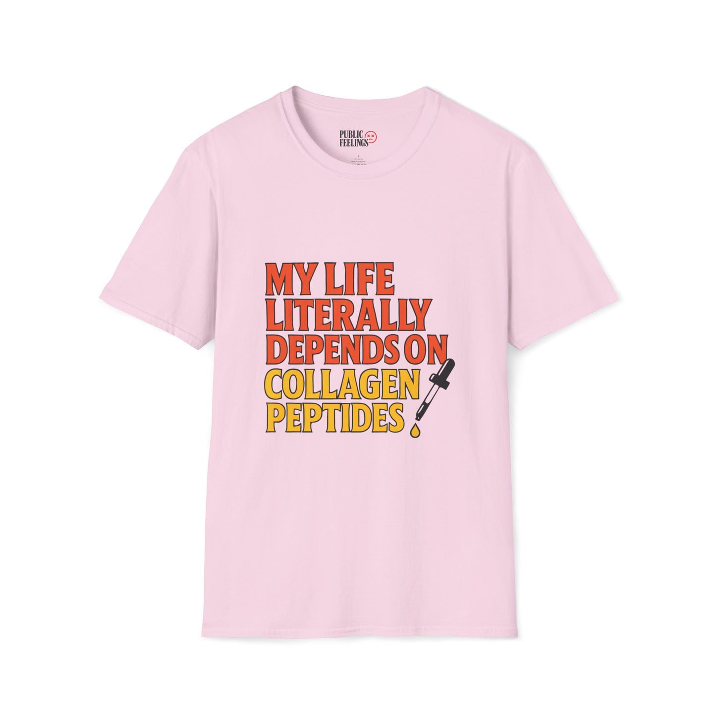 My Life Depends on Collagen Peptides T-Shirt
