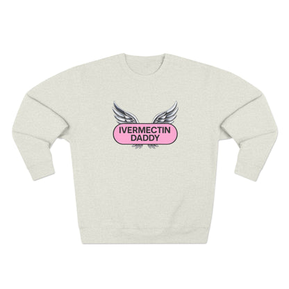 Ivermectin Daddy Sweatshirt