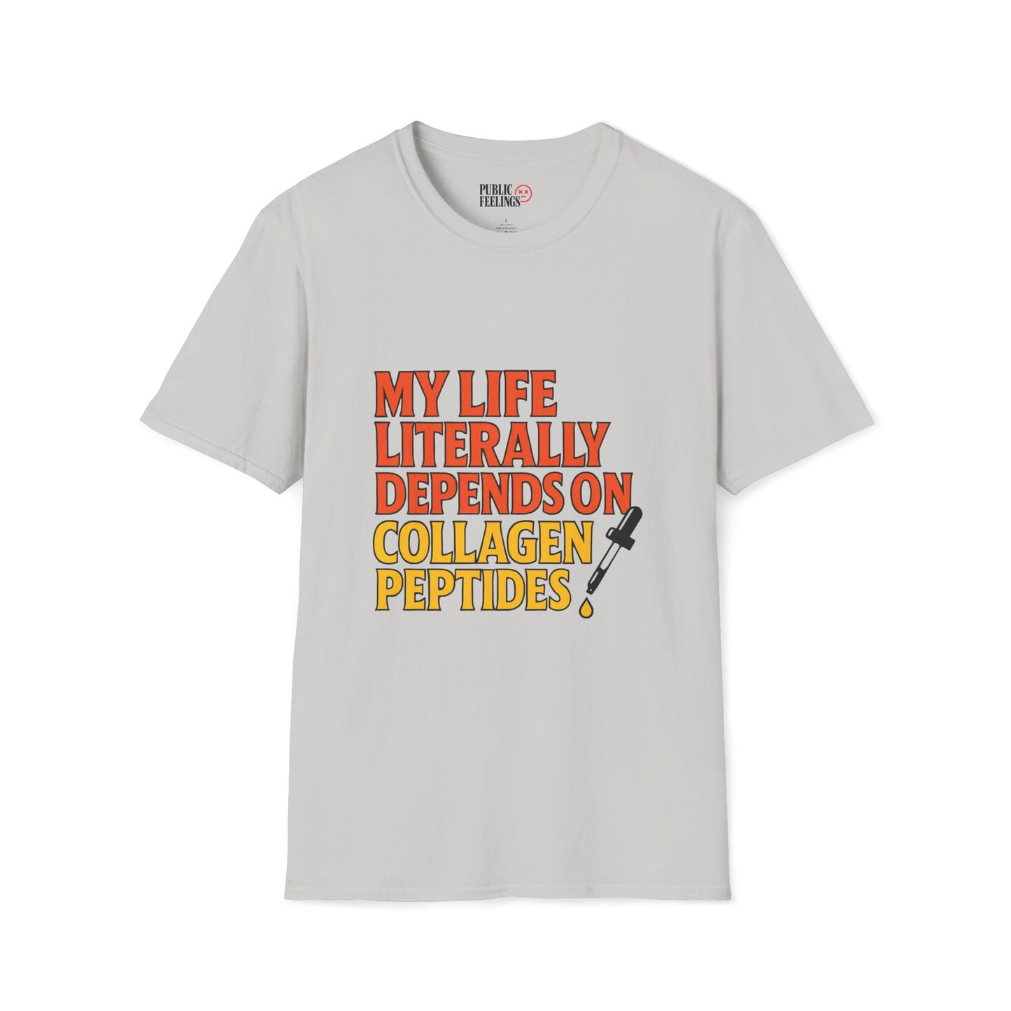 My Life Depends on Collagen Peptides T-Shirt