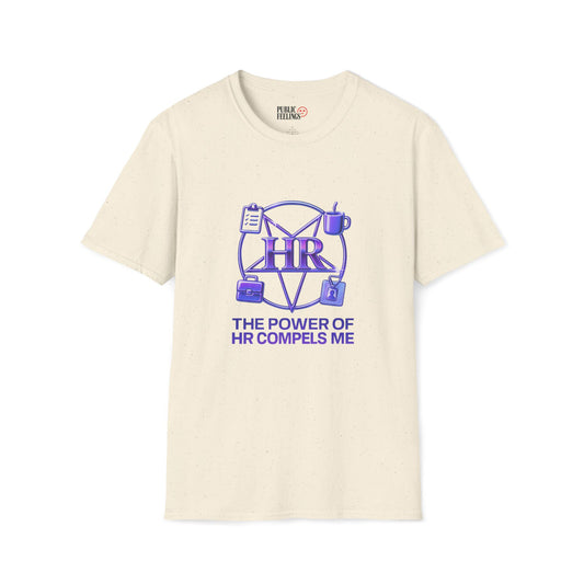 HR Compels Me T-Shirt
