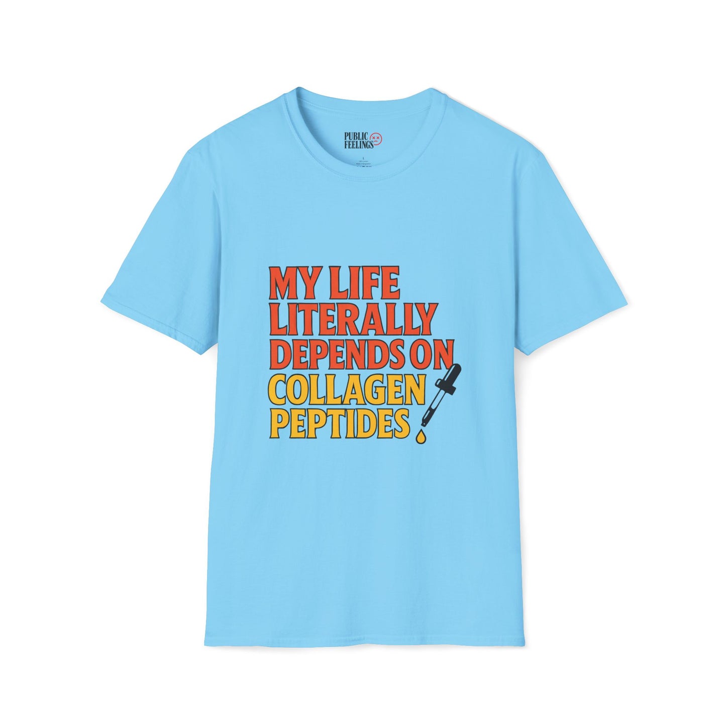 My Life Depends on Collagen Peptides T-Shirt