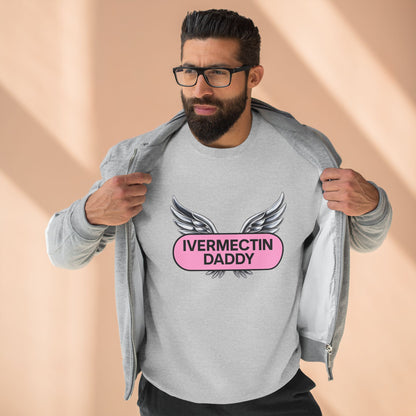 Ivermectin Daddy Sweatshirt