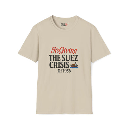 It’s Giving Suez Crisis of 1956 T-Shirt