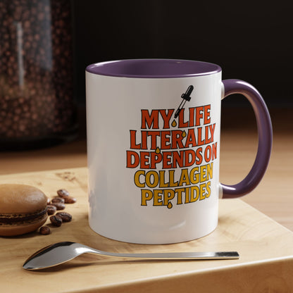 My Life Depends on Collagen Peptides - Mythical Gift, Unique Mug, Spiritual Decor, Coffee Lovers, Ironic Gift