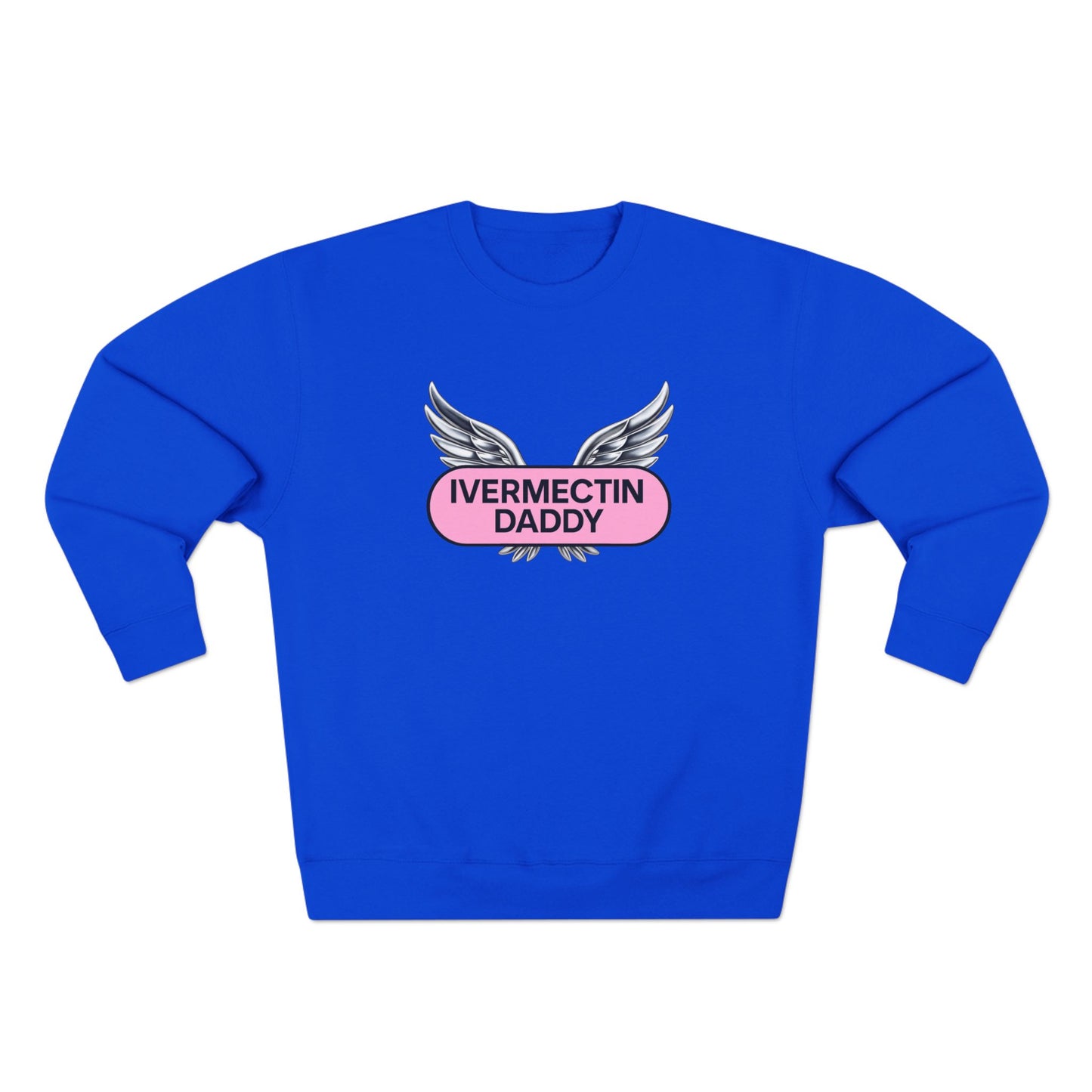 Ivermectin Daddy Sweatshirt