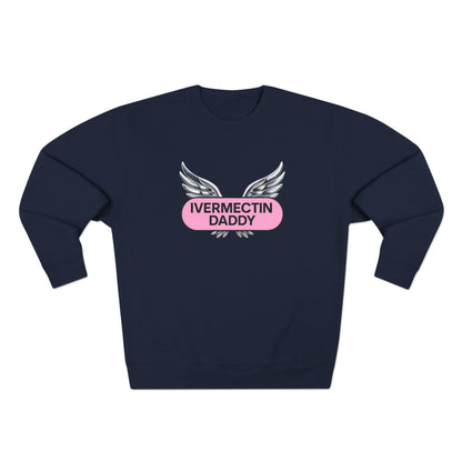 Ivermectin Daddy Sweatshirt