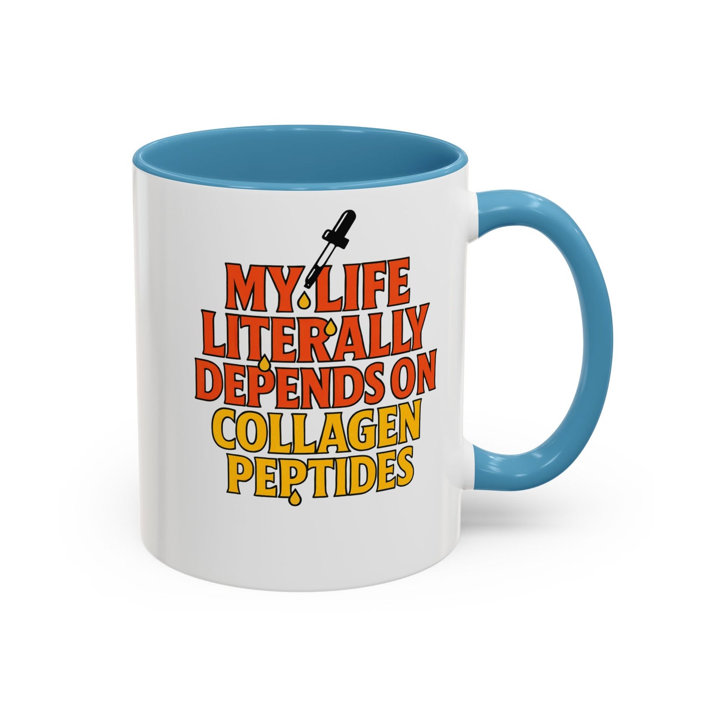 My Life Depends on Collagen Peptides - Mythical Gift, Unique Mug, Spiritual Decor, Coffee Lovers, Ironic Gift