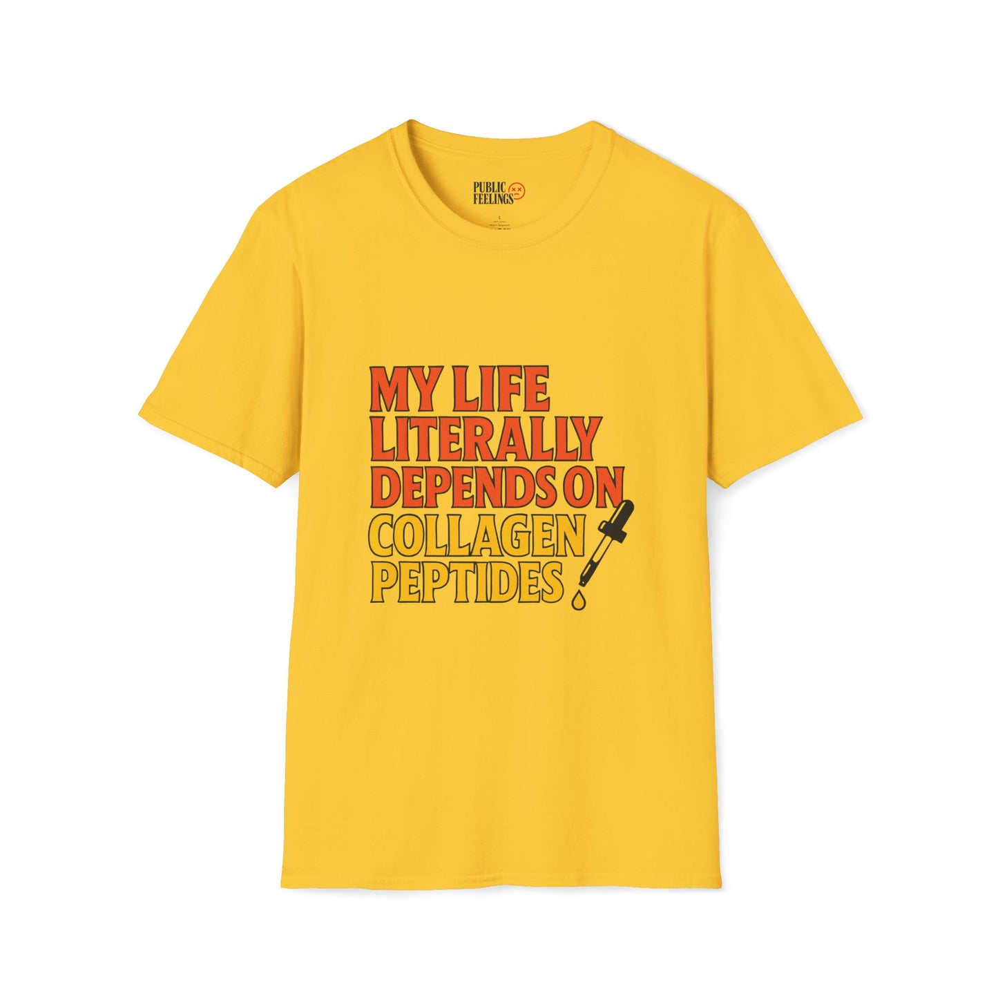 My Life Depends on Collagen Peptides T-Shirt
