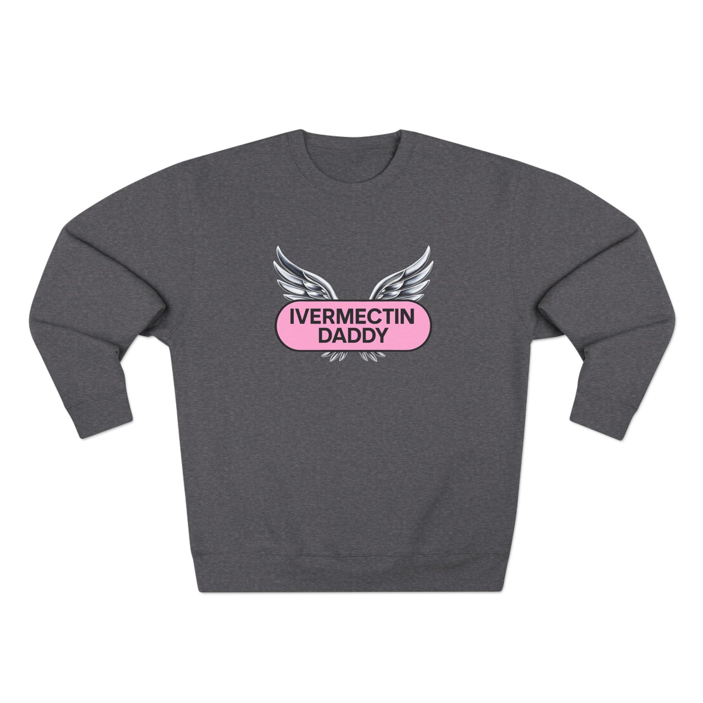 Ivermectin Daddy Sweatshirt