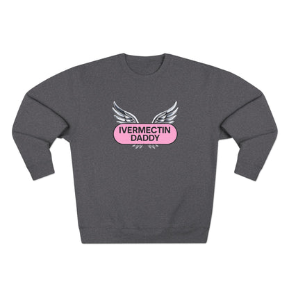 Ivermectin Daddy Sweatshirt