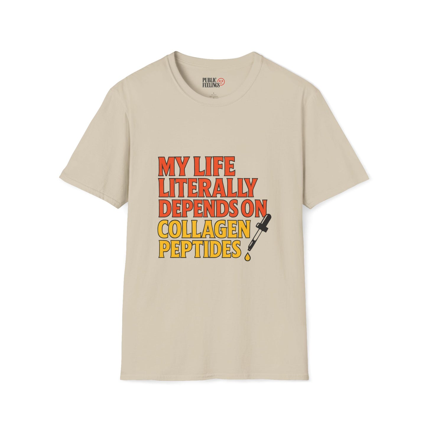 My Life Depends on Collagen Peptides T-Shirt