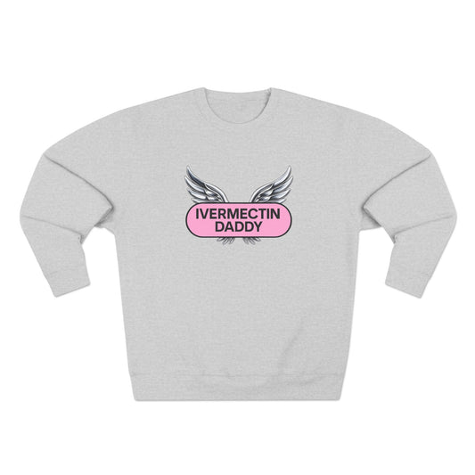 Ivermectin Daddy Sweatshirt