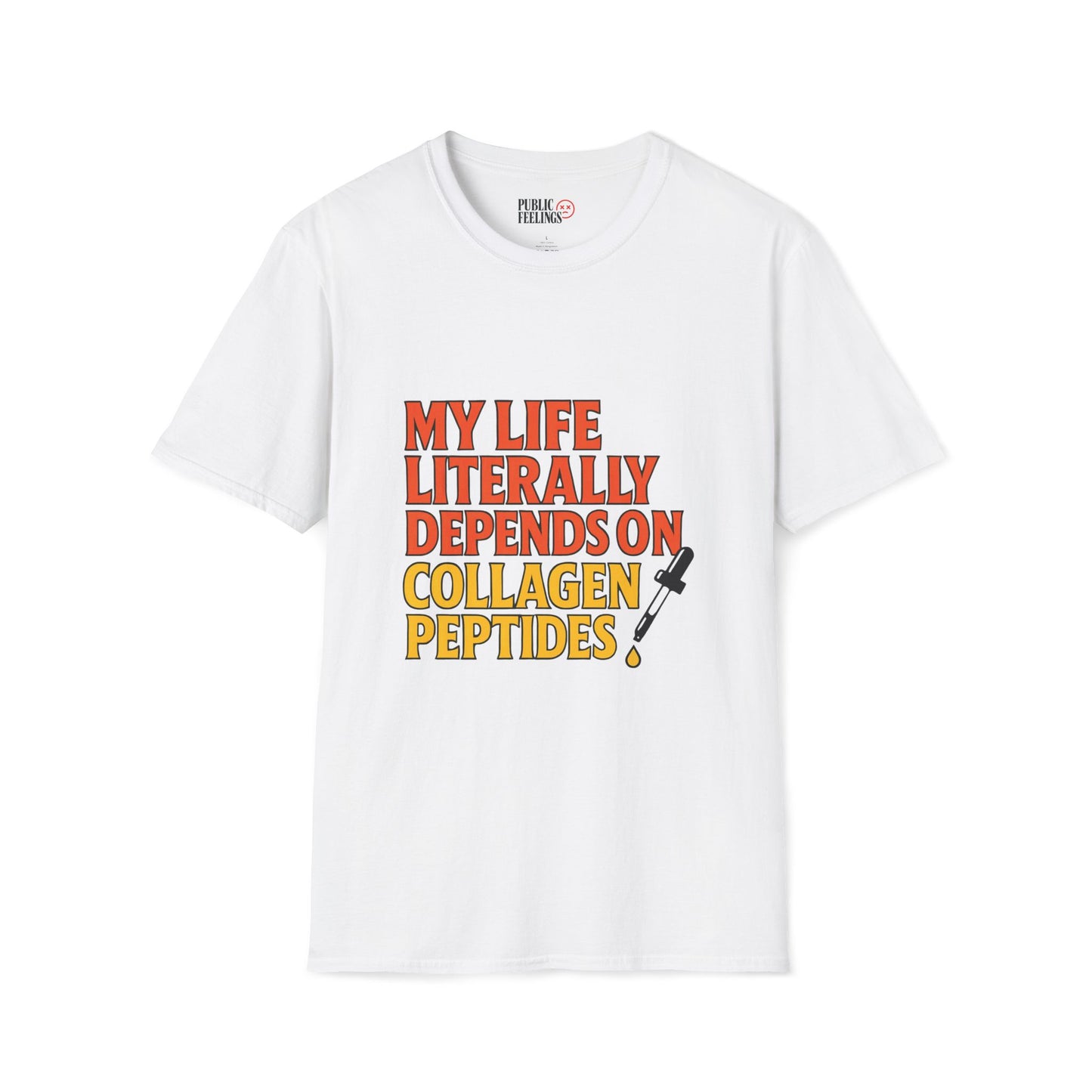 My Life Depends on Collagen Peptides T-Shirt