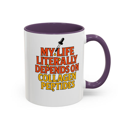 My Life Depends on Collagen Peptides - Mythical Gift, Unique Mug, Spiritual Decor, Coffee Lovers, Ironic Gift