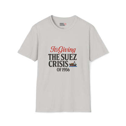 It’s Giving Suez Crisis of 1956 T-Shirt