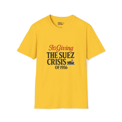 It’s Giving Suez Crisis of 1956 T-Shirt
